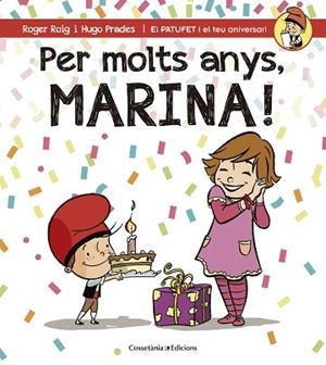 PER MOLTS ANYS MARINA (PATUFET I EL TEU ANIVERSARI) | 9788490345108 | ROIG CÉSAR, ROGER | Llibres Parcir | Llibreria Parcir | Llibreria online de Manresa | Comprar llibres en català i castellà online