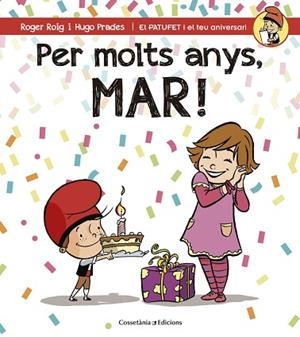 PER MOLTS ANYS MAR (PATUFET I EL TEU ANIVERSARI) | 9788490345146 | ROIG CÉSAR, ROGER | Llibres Parcir | Llibreria Parcir | Llibreria online de Manresa | Comprar llibres en català i castellà online