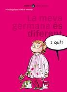 LA MEVA GERMANA ÉS DIFERENT | 9788424650551 | SAGARZAZU, PAKO | Llibres Parcir | Llibreria Parcir | Llibreria online de Manresa | Comprar llibres en català i castellà online