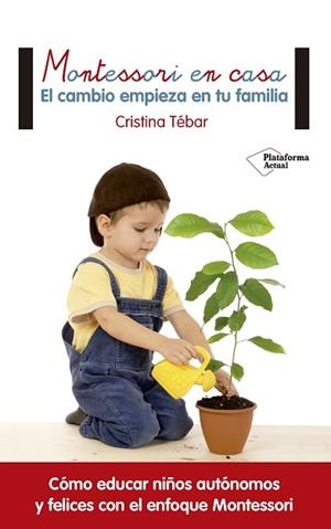MONTESSORI EN CASA | 9788416820108 | TÉBAR MONTES, CRISTINA | Llibres Parcir | Llibreria Parcir | Llibreria online de Manresa | Comprar llibres en català i castellà online