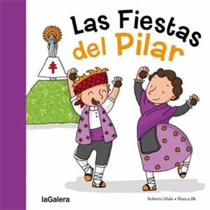 LAS FIESTAS DEL PILAR | 9788424657987 | ROBERTO MALO - BLANCA BK | Llibres Parcir | Llibreria Parcir | Llibreria online de Manresa | Comprar llibres en català i castellà online