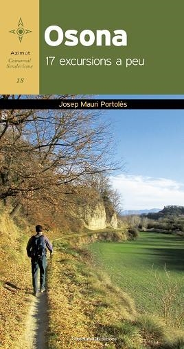 OSONA. 17 EXCURSIONS A PEU | 9788490344996 | MAURI PORTOLÈS, JOSEP | Llibres Parcir | Llibreria Parcir | Llibreria online de Manresa | Comprar llibres en català i castellà online