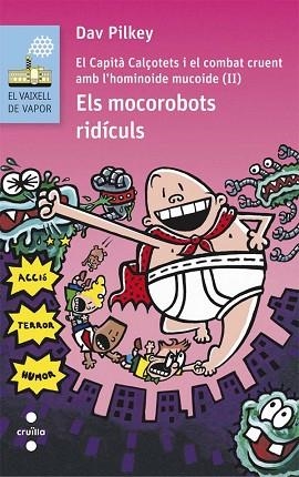 ELS MOCOROBOTS RIDICULS . CAPITA CALÇOTETS I COMBAT CRUENT AMB HOMINOIDE MUCOIDE 2 | 9788466141628 | PILKEY, DAV | Llibres Parcir | Llibreria Parcir | Llibreria online de Manresa | Comprar llibres en català i castellà online