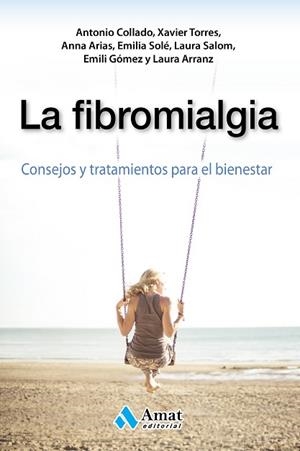 LA FIBROMIALGIA | 9788497358644 | COLLADO CRUZ, ANTONIO/TORRES I MATA, XAVIER/ARIAS I GASSOL, ANNA/SOLE ALTARRIBA, EMILIA/SALOM SEMINA | Llibres Parcir | Librería Parcir | Librería online de Manresa | Comprar libros en catalán y castellano online