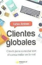 CLIENTES GLOBALES | 9788416583560 | JIMENEZ, CARLOS | Llibres Parcir | Llibreria Parcir | Llibreria online de Manresa | Comprar llibres en català i castellà online