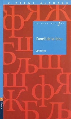 L'ANELL DE LA IRINA | 9788447916054 | SANTOS TORRES, CARE | Llibres Parcir | Llibreria Parcir | Llibreria online de Manresa | Comprar llibres en català i castellà online