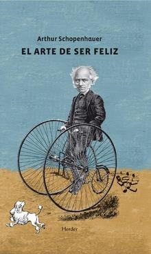 EL ARTE DE SER FELIZ | 9788425438929 | SCHOPENHAUER, ARTHUR | Llibres Parcir | Librería Parcir | Librería online de Manresa | Comprar libros en catalán y castellano online
