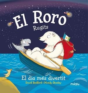 EL RORO. RUGITS : EL DIA MES DIVERTIT PERSONATGES : DINOSAURES. | 9788416434244 | BEDFORD, DAVID / STANLEY, MANDY | Llibres Parcir | Llibreria Parcir | Llibreria online de Manresa | Comprar llibres en català i castellà online