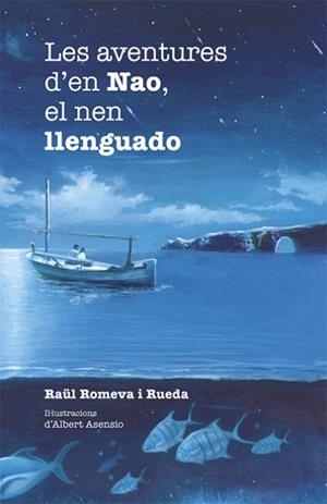 LES AVENTURES D'EN NAO, EL NEN LLENGUADO | 9788424658304 | ROMEVA I RUEDA, RAÜL | Llibres Parcir | Llibreria Parcir | Llibreria online de Manresa | Comprar llibres en català i castellà online