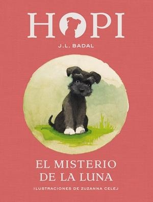 HOPI 1. EL MISTERIO DE LA LUNA | 9788424658380 | BADAL, JOSEP LLUÍS | Llibres Parcir | Librería Parcir | Librería online de Manresa | Comprar libros en catalán y castellano online