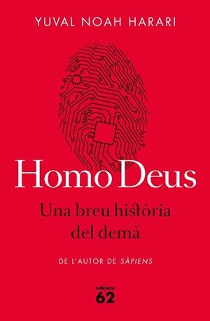 HOMO DEUS. UNA BREU HISTÒRIA DEL DEMÀ | 9788429775273 | YUVAL NOAH HARARI | Llibres Parcir | Llibreria Parcir | Llibreria online de Manresa | Comprar llibres en català i castellà online