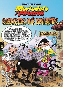MORTADELO FILEMON.MAGOS HUMOR 178. SUELDECITOS MAS BIEN BAJITOS | 9788466657334 | IBÁÑEZ, FRANCISCO | Llibres Parcir | Librería Parcir | Librería online de Manresa | Comprar libros en catalán y castellano online