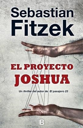 EL PROYECTO JOSHUA | 9788466659864 | FITZEK, SEBASTIAN | Llibres Parcir | Librería Parcir | Librería online de Manresa | Comprar libros en catalán y castellano online