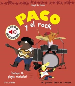 PACO Y EL ROCK. LIBRO MUSICAL | 9788408157373 | MAGALI LE HUCHE | Llibres Parcir | Librería Parcir | Librería online de Manresa | Comprar libros en catalán y castellano online