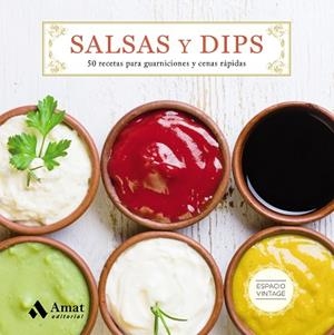 SALSAS Y DIPS | 9788497358743 | AMAT EDITORIAL | Llibres Parcir | Librería Parcir | Librería online de Manresa | Comprar libros en catalán y castellano online