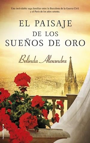 EL PAISAJE DE LOS SUEÑOS DE ORO | 9788416498345 | ALEXANDRA, BELINDA | Llibres Parcir | Librería Parcir | Librería online de Manresa | Comprar libros en catalán y castellano online