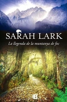 LA LLEGENDA DE LA MUNTANYA DE FOC | 9788466659109 | LARK, SARAH | Llibres Parcir | Librería Parcir | Librería online de Manresa | Comprar libros en catalán y castellano online