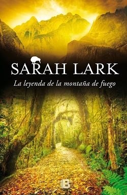 LA LEYENDA DE LA MONTAÑA DE FUEGO | 9788466659093 | LARK, SARAH | Llibres Parcir | Librería Parcir | Librería online de Manresa | Comprar libros en catalán y castellano online