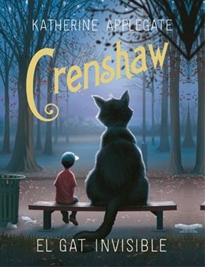 CRENSHAW. EL GAT INVISIBLE | 9788424658342 | APPLEGATE, KATHERINE | Llibres Parcir | Librería Parcir | Librería online de Manresa | Comprar libros en catalán y castellano online