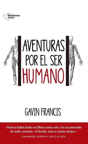 AVENTURAS POR EL SER HUMANO | 9788416820443 | FRANCIS GAVIN | Llibres Parcir | Librería Parcir | Librería online de Manresa | Comprar libros en catalán y castellano online