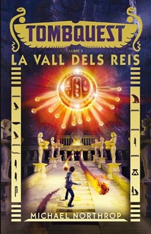 TOMBQUEST 3: LA VALL DELS REIS | 9788424658496 | NORTHROP, MICHAEL | Llibres Parcir | Llibreria Parcir | Llibreria online de Manresa | Comprar llibres en català i castellà online