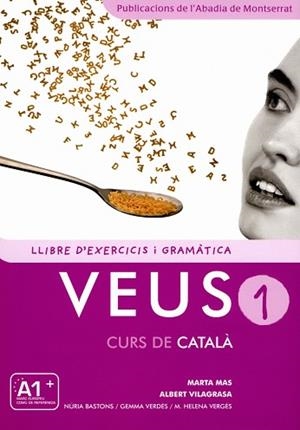 VEUS. CURS DE CATALÀ. LLIBRE D'EXERCICIS I GRAMÀTICA. NIVELL 1 | 9788498832693 | MAS PRATS, MARTA / VILAGRASA GRANDIA, ALBERT / BASTONS VILALLONGA, NÚRIA / VERDÉS PRIETO, GEMMA / VE | Llibres Parcir | Llibreria Parcir | Llibreria online de Manresa | Comprar llibres en català i castellà online