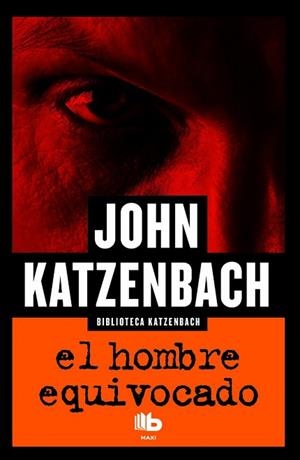 EL HOMBRE EQUIVOCADO | 9788490702949 | KATZENBACH, JOHN | Llibres Parcir | Llibreria Parcir | Llibreria online de Manresa | Comprar llibres en català i castellà online
