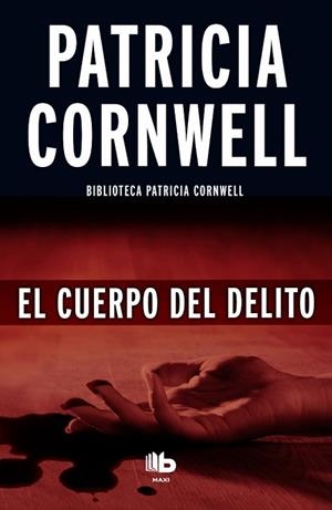 EL CUERPO DEL DELITO | 9788490702956 | CORNWELL, PATRICIA | Llibres Parcir | Llibreria Parcir | Llibreria online de Manresa | Comprar llibres en català i castellà online
