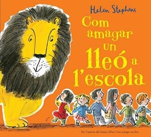 COM AMAGAR UN LLEÓ A L'ESCOLA | 9788416712113 | STEPHENS, HELEN | Llibres Parcir | Llibreria Parcir | Llibreria online de Manresa | Comprar llibres en català i castellà online
