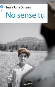 NO SENSE TU | 9788416844166 | JULIÀ DINARÈS, TESSA | Llibres Parcir | Llibreria Parcir | Llibreria online de Manresa | Comprar llibres en català i castellà online