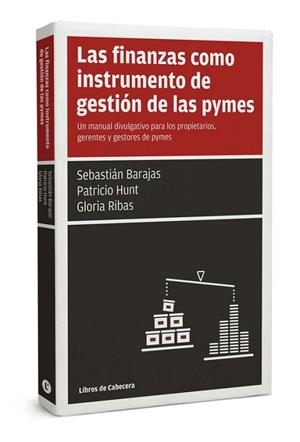 LAS FINANZAS COMO INSTRUMENTO DE GESTIÓN EN LAS PYMES | 9788494140624 | BARAJAS CASENY, SEBASTIÁN / HUNT, PATRICIO LEÓNIDAS / RIBAS ALCÓN, GLORIA | Llibres Parcir | Librería Parcir | Librería online de Manresa | Comprar libros en catalán y castellano online