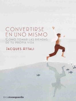 CONVERTIRSE EN UNO MISMO | 9788416372287 | ATTALI, JACQUES | Llibres Parcir | Llibreria Parcir | Llibreria online de Manresa | Comprar llibres en català i castellà online