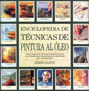 PINTURA AL OLEO ENCICLOPEDIA TECNICA | 9788486673364 | GALTON, JEREMY | Llibres Parcir | Librería Parcir | Librería online de Manresa | Comprar libros en catalán y castellano online