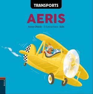 TRANSPORTS AERIS  ( PERSONATGES AVIONS ) TEMA TRANSPORTS | 9788447932573 | OBIOLS LLOPART, ANNA | Llibres Parcir | Llibreria Parcir | Llibreria online de Manresa | Comprar llibres en català i castellà online