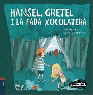 HANSEL, GRETEL I LA FADA XOCOLATERA ( PERSONATGES FADES ) | 9788447932658 | VIVIM DEL CUENTU | Llibres Parcir | Llibreria Parcir | Llibreria online de Manresa | Comprar llibres en català i castellà online