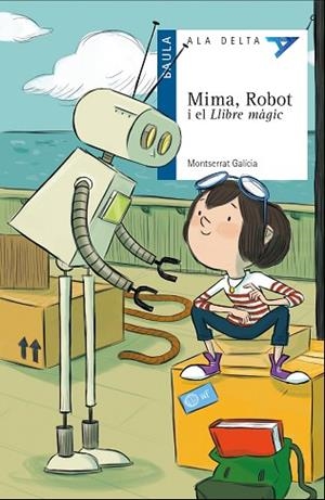 MIMA, ROBOT I EL LLIBRE MÀGIC | 9788447932504 | GALÍCIA I GORRITZ, MONTSERRAT | Llibres Parcir | Librería Parcir | Librería online de Manresa | Comprar libros en catalán y castellano online
