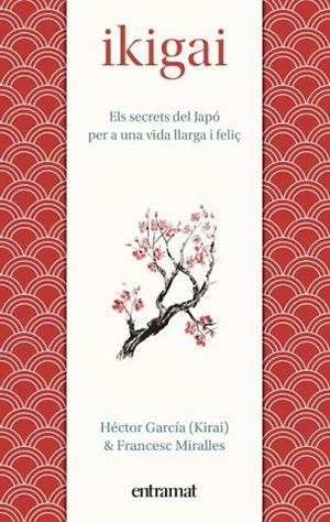 IKIGAI | 9788492920150 | MIRALLES, FRANCESC/GARCÍA, HÉCTOR | Llibres Parcir | Llibreria Parcir | Llibreria online de Manresa | Comprar llibres en català i castellà online