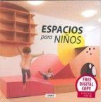 ESPACIOS PARA NIÑOS | 9788490540350 | BROTO COMERMA, CARLES | Llibres Parcir | Librería Parcir | Librería online de Manresa | Comprar libros en catalán y castellano online