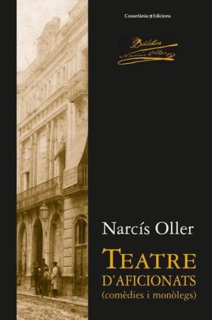 TEATRE D'AFICIONATS | 9788490345481 | OLLER I MORAGAS, NARCÍS | Llibres Parcir | Librería Parcir | Librería online de Manresa | Comprar libros en catalán y castellano online