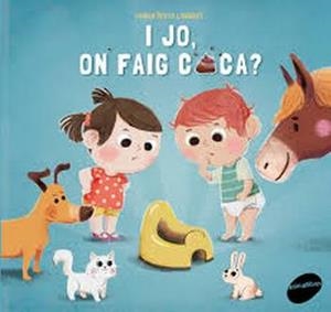I JO, ON FAIG CACA? TEMA : GIBRELLETA | 9788415975991 | FONTAINE, CARINE | Llibres Parcir | Librería Parcir | Librería online de Manresa | Comprar libros en catalán y castellano online