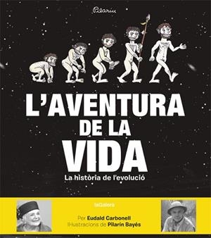 L'AVENTURA DE LA VIDA | 9788424656874 | CARBONELL, EUDALD | Llibres Parcir | Llibreria Parcir | Llibreria online de Manresa | Comprar llibres en català i castellà online