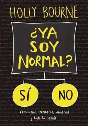 ¿YA SOY NORMAL? | 9788424658571 | BOURNE, HOLLY | Llibres Parcir | Llibreria Parcir | Llibreria online de Manresa | Comprar llibres en català i castellà online
