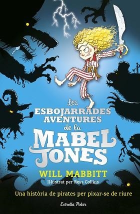 LES ESBOJARRADES AVENTURES DE LA MABEL JONES | 9788491371182 | WILL MABBITT | Llibres Parcir | Librería Parcir | Librería online de Manresa | Comprar libros en catalán y castellano online