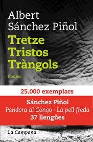 TRETZE TRISTOS TRÀNGOLS | 9788416863082 | SÁNCHEZ PIÑOL, ALBERT | Llibres Parcir | Llibreria Parcir | Llibreria online de Manresa | Comprar llibres en català i castellà online