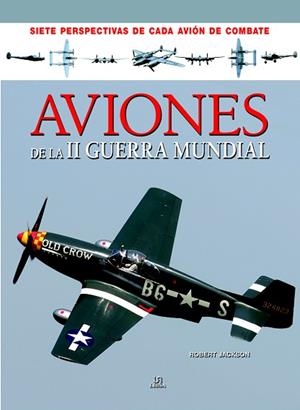 AVIONES DE LA II GUERRA MUNDIAL | 9788466234009 | JACKSON, ROBERT | Llibres Parcir | Librería Parcir | Librería online de Manresa | Comprar libros en catalán y castellano online