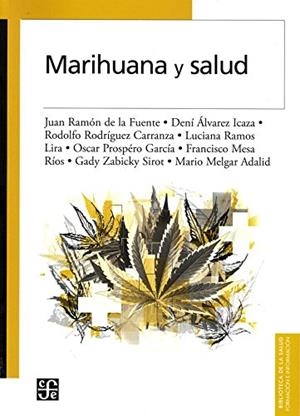MARIHUANA Y SALUD | 9786071630216 | FUENTE, JUAN RAMÓN DE LA | Llibres Parcir | Llibreria Parcir | Llibreria online de Manresa | Comprar llibres en català i castellà online