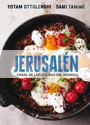 JERUSALÉN. CRISOL DE LAS COCINAS DEL MUNDO | 9788416295029 | OTTOLENGHI, YOTAM | Llibres Parcir | Llibreria Parcir | Llibreria online de Manresa | Comprar llibres en català i castellà online