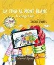 LA TINA AL MONT BLANC ( TEMA MUNTANYA ) | 9788480906807 | SEGARRA, ARACELI | Llibres Parcir | Librería Parcir | Librería online de Manresa | Comprar libros en catalán y castellano online