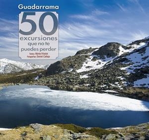 GUADARRAMA: 50 EXCURSIONES QUE NO TE PUEDES PERDER | 9788416012817 | VILADOT SANTALÓ, MARTA | Llibres Parcir | Llibreria Parcir | Llibreria online de Manresa | Comprar llibres en català i castellà online