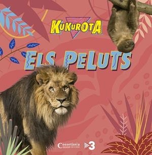 KUKUROTA ELS PELUTS | 9788490345351 | SAÑÉ I PONS, JAUME/BROQUETAS SOLANS, CRISTINA | Llibres Parcir | Llibreria Parcir | Llibreria online de Manresa | Comprar llibres en català i castellà online